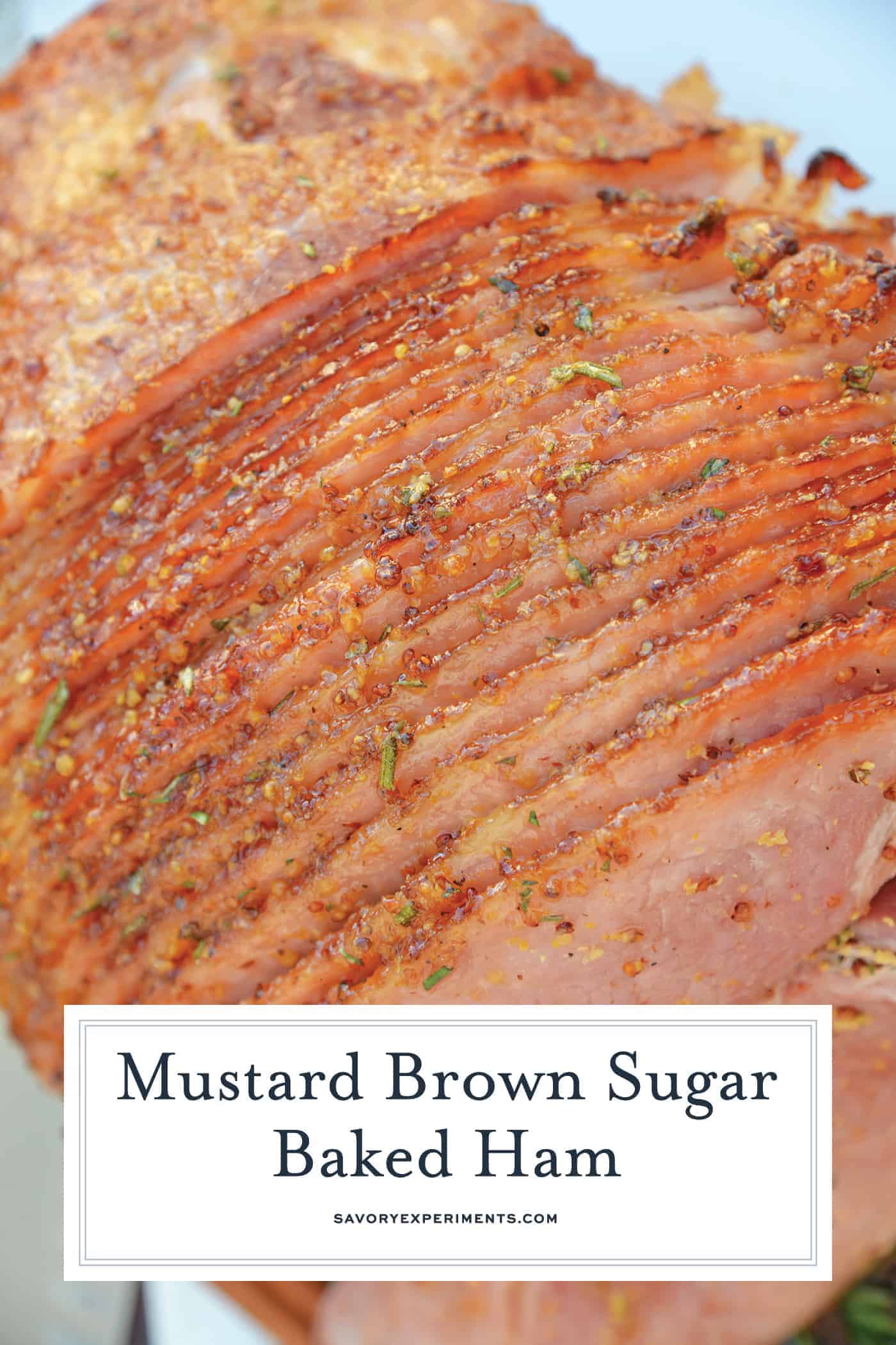 Mustard Brown Sugar Baked Ham is a ham glaze recipe that's perfect for a Christmas ham or an Easter ham. One of the best easy ham recipes! #hamglazerecipe #spiralhamrecipes #easterham #christmasham www.savoryexperiments.com