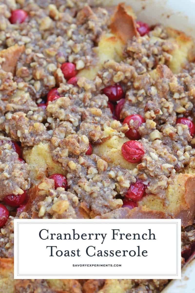 Cranberry French Toast Casserole is one of the best recipes using cranberries you'll ever make! A French toast casserole perfect for Christmas breakfast! #frenchtoastcasserole #christmasbreakfast #recipesthatusecranberries www.savoryexperiments.com