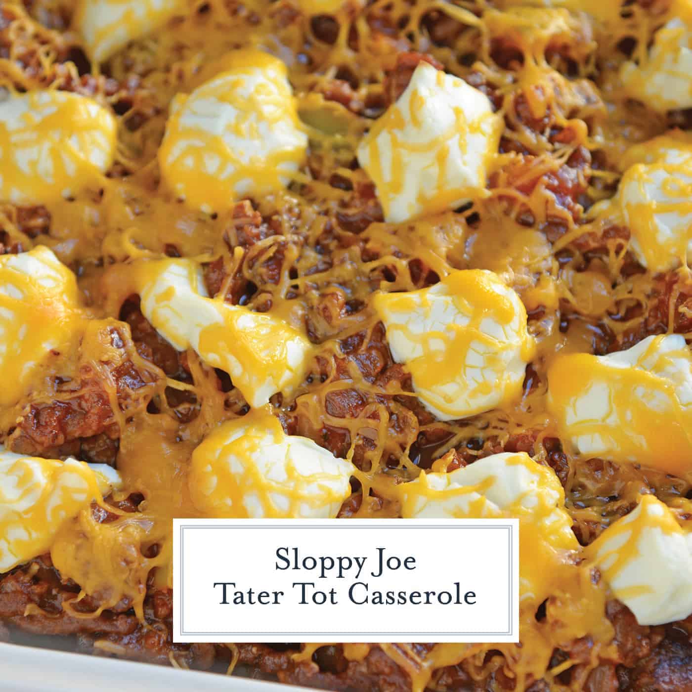 close up of sloppy joe tater tot casserole with text overlay for facebook