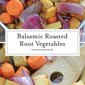 Balsamic Roasted Root Vegetables are veggies caramelized with balsamic vinegar and herbs for a crispy exterior, but smooth interior. #howtoroastvegetables #balsamicroastedrootvegetables #roastvegetables www.savoryexperiments.com