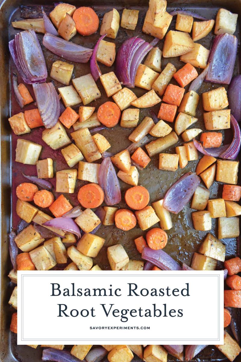 Balsamic Roasted Root Vegetables are veggies caramelized with balsamic vinegar and herbs for a crispy exterior, but smooth interior. #howtoroastvegetables #balsamicroastedrootvegetables #roastvegetables www.savoryexperiments.com