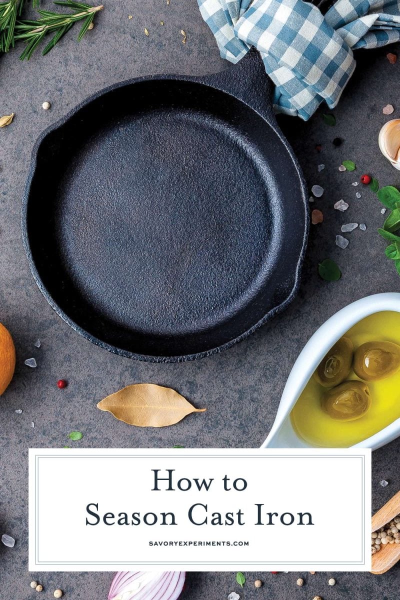 An easy guide on how to season a cast iron skillet, Dutch oven, or griddle and all your questions about how to care for cast iron answered in one spot. #howtoseasoncastiron #castironcare www.savoryexperiments.com