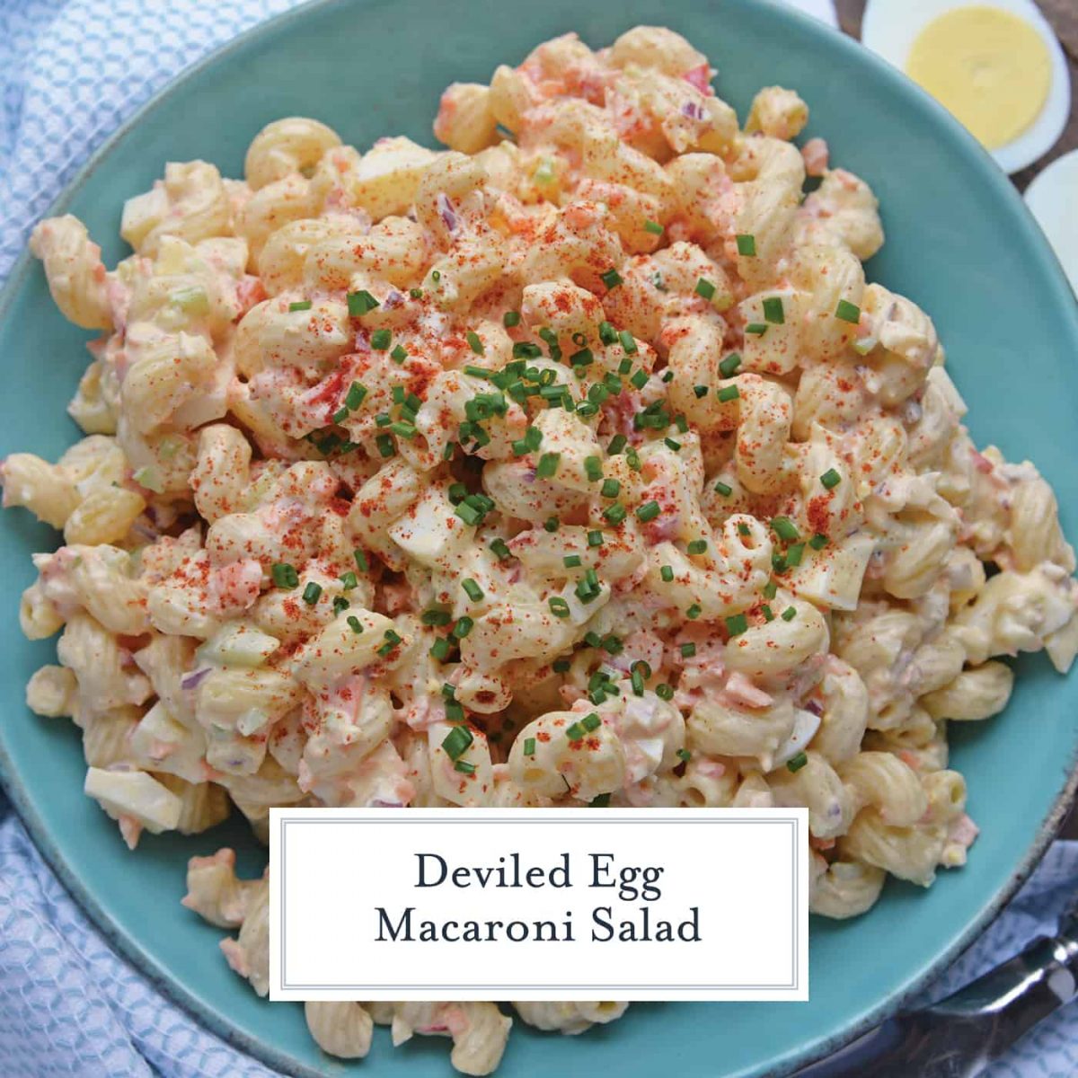Deviled Egg Macaroni Salad Easy Make Ahead Macaroni Salad Recipe