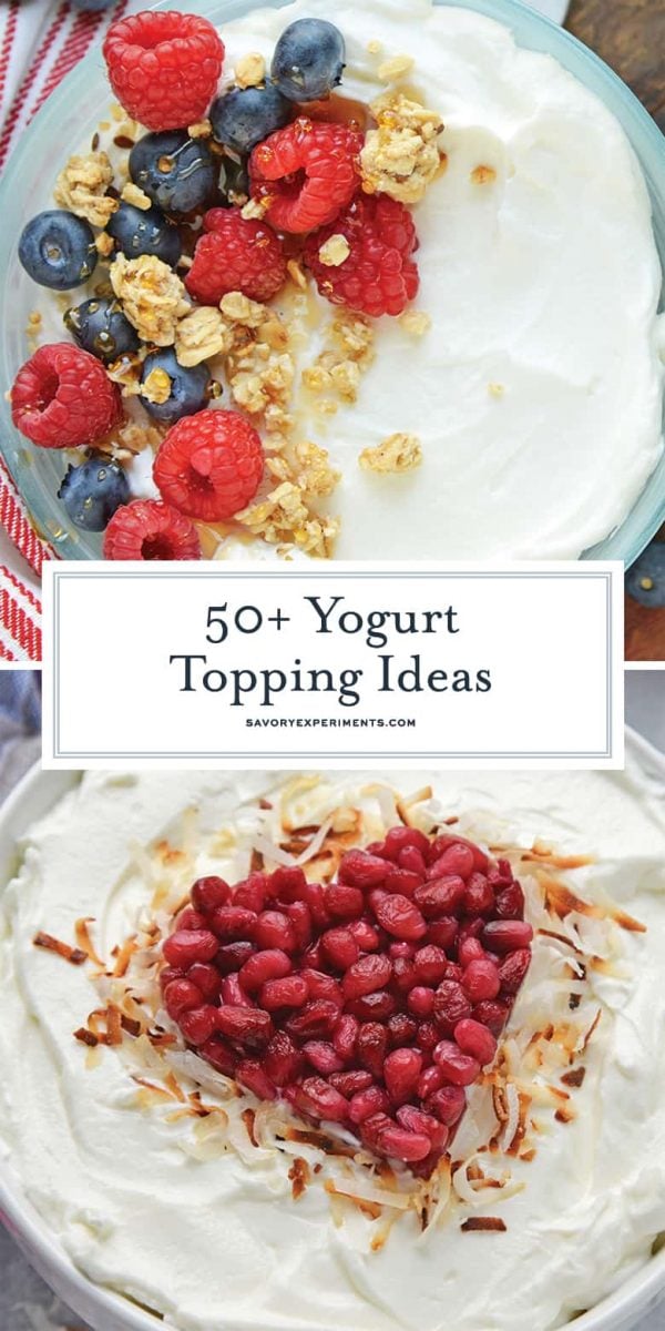 Topping Ideas (Topping Yogurt Bowls!) - Savory Experiments