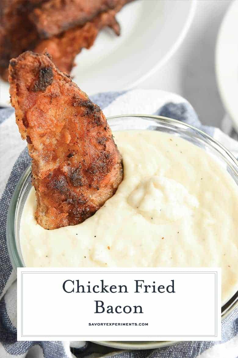 Crispy Chicken Fried Bacon with Creamy Gravy Dipping Sauce 