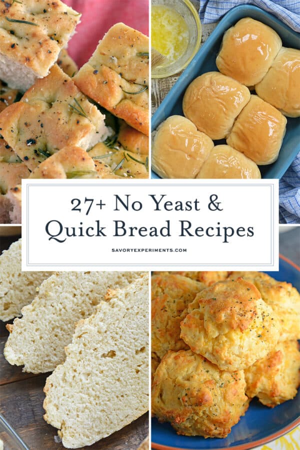 27+ No Yeast and Quick Bread Recipes - Emergency Bread in a Flash!