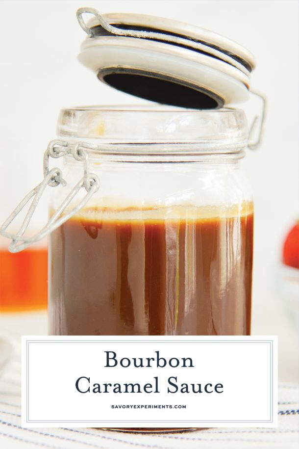 Homemade Bourbon Caramel Sauce Recipe Only 6 Ingredients!