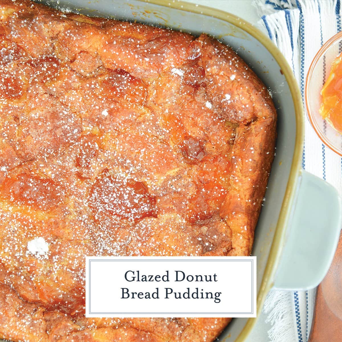 overhead corner of donut bread pudding with powdered sugar dusting
