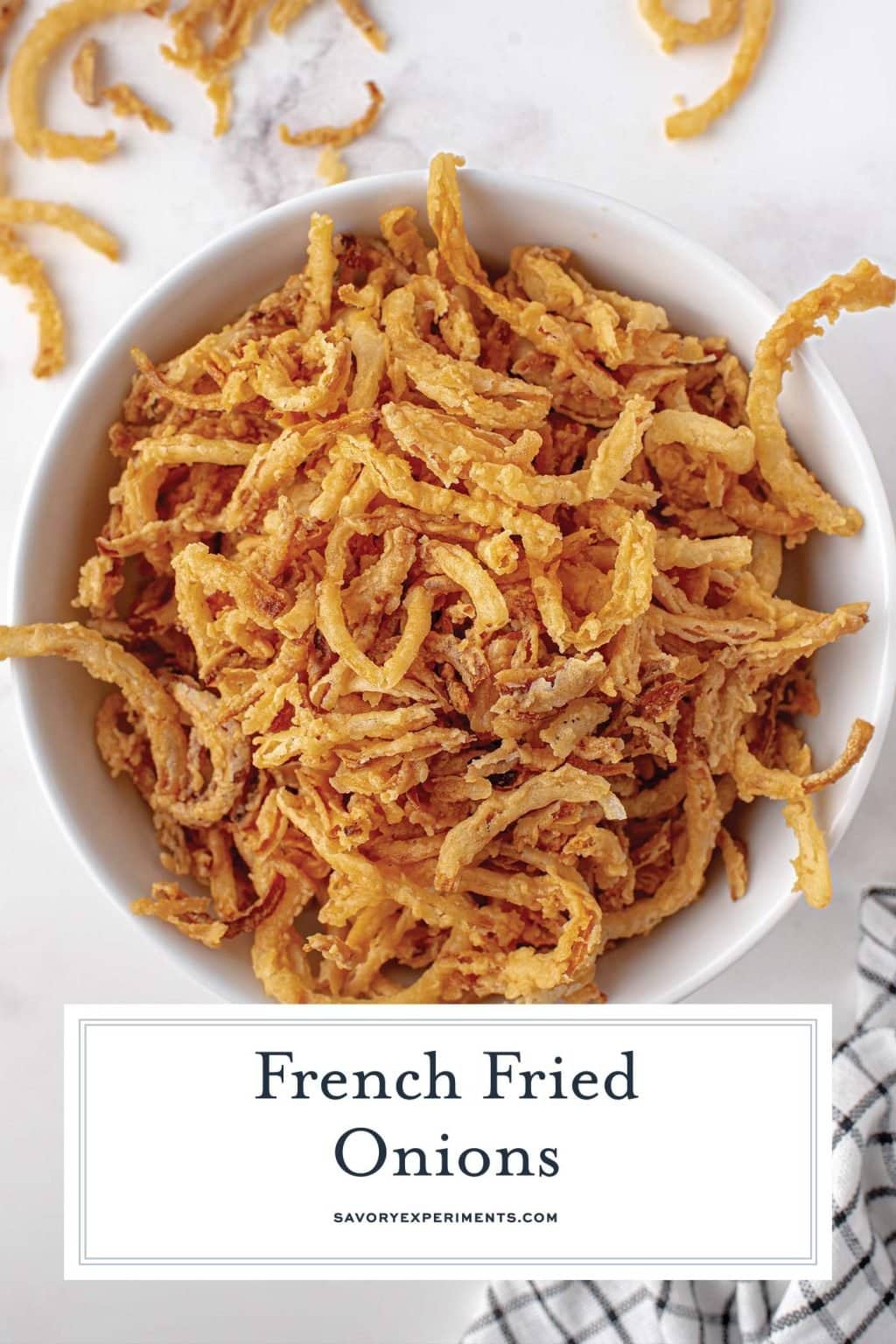 Homemade French Fried Onions (+ Secret Ingredient!)