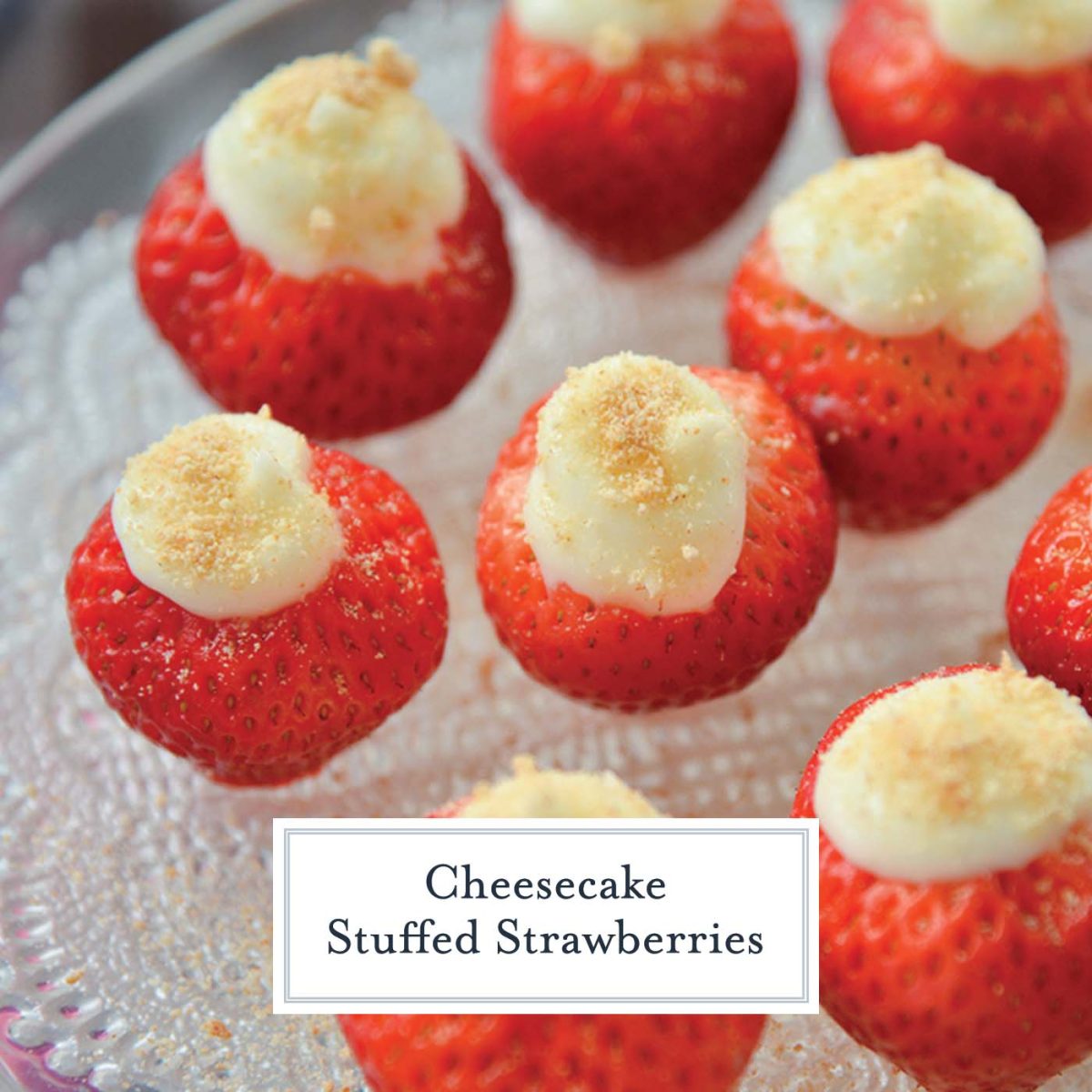 close up angled shot of cheesecake stuffed strawberries with text overlay for facebook