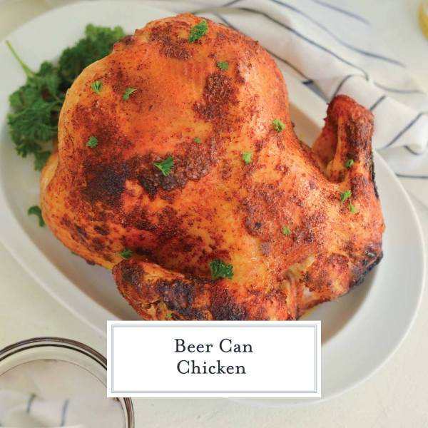 Beer Can Chicken Recipe (Grill & Oven Instructions)