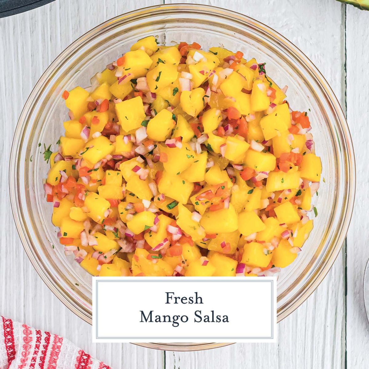 overhead bowl of fresh mango salsa