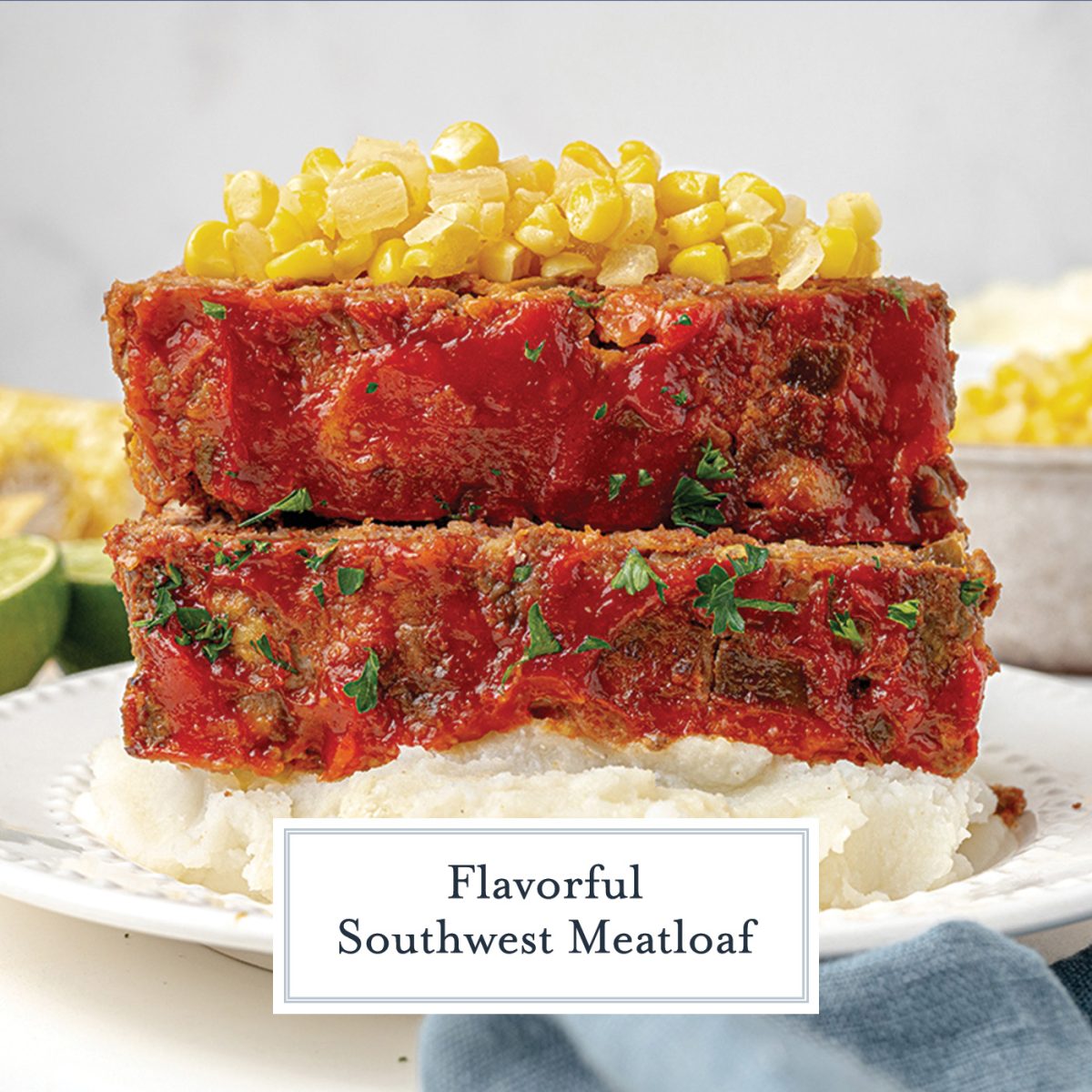 two slices of meatloaf over mashed potatoes topped with corn facebook graphic