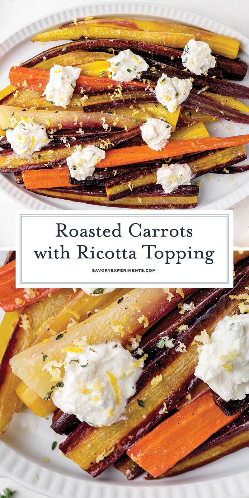 BEST Oven Roasted Rainbow Carrots {With Lemon Ricotta Topping}
