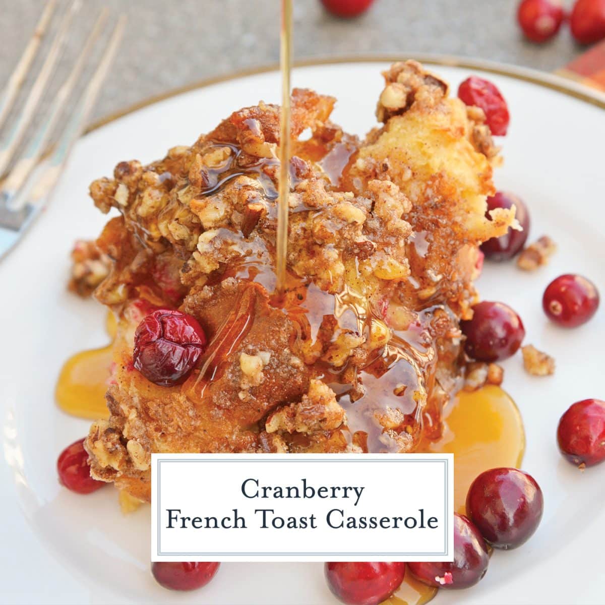 cranberry french toast casserole with text overlay