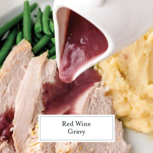 Red Wine Gravy (A Homemade Gravy Perfect for the Holidays!)