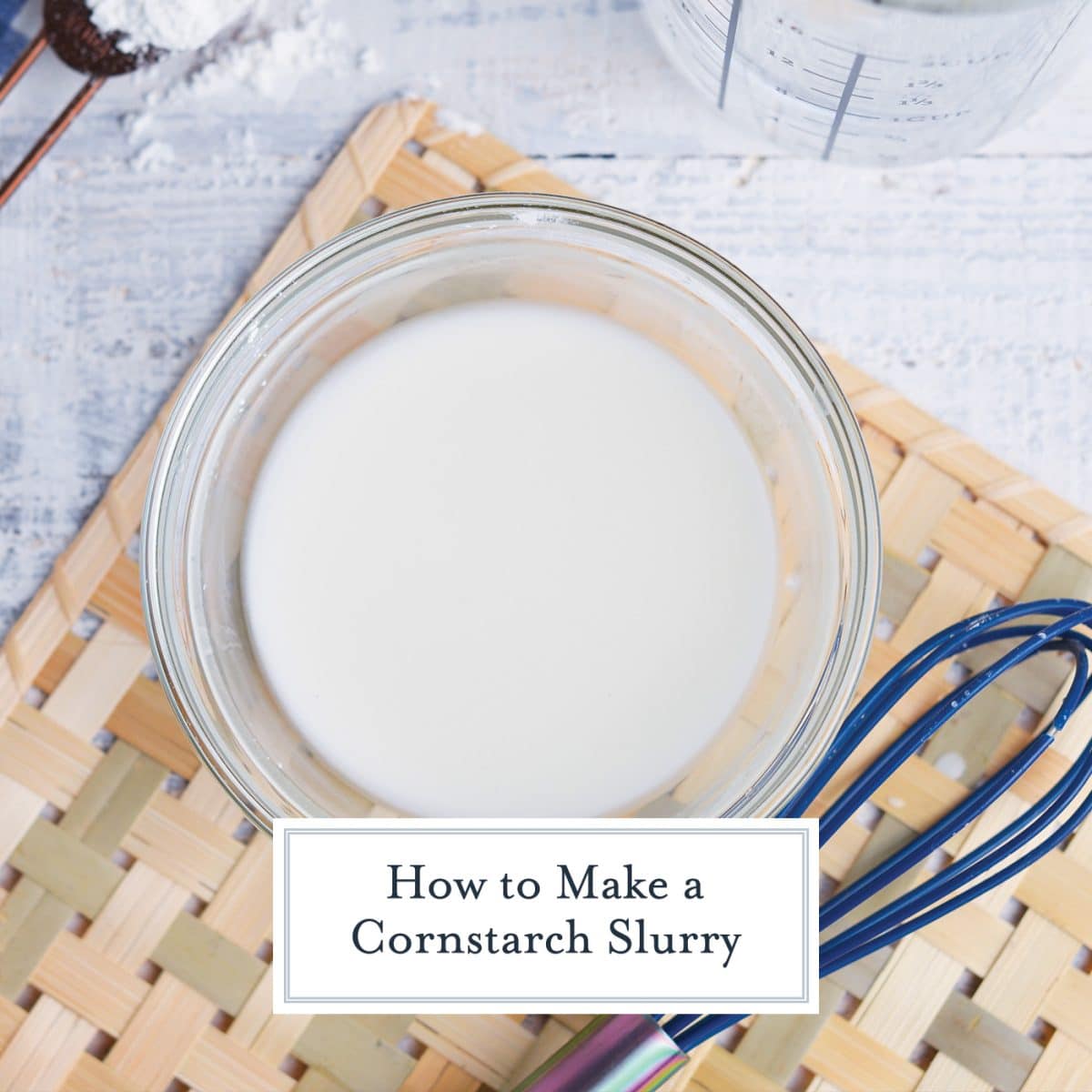 overhead shot of cornstarch slurry in bowl with text overlay