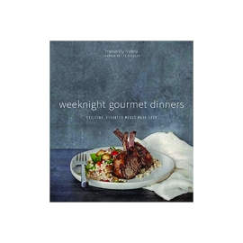 Weeknight Gourmet Dinners