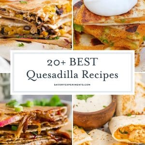 collage of quesadilla recipes