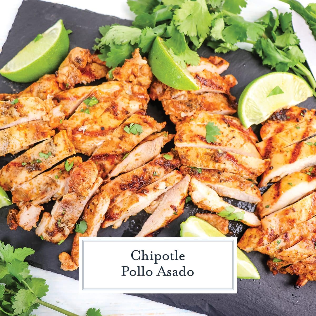 BEST Chipotle Pollo Asado Recipe (Great for Tacos, Burrito Bowls!)