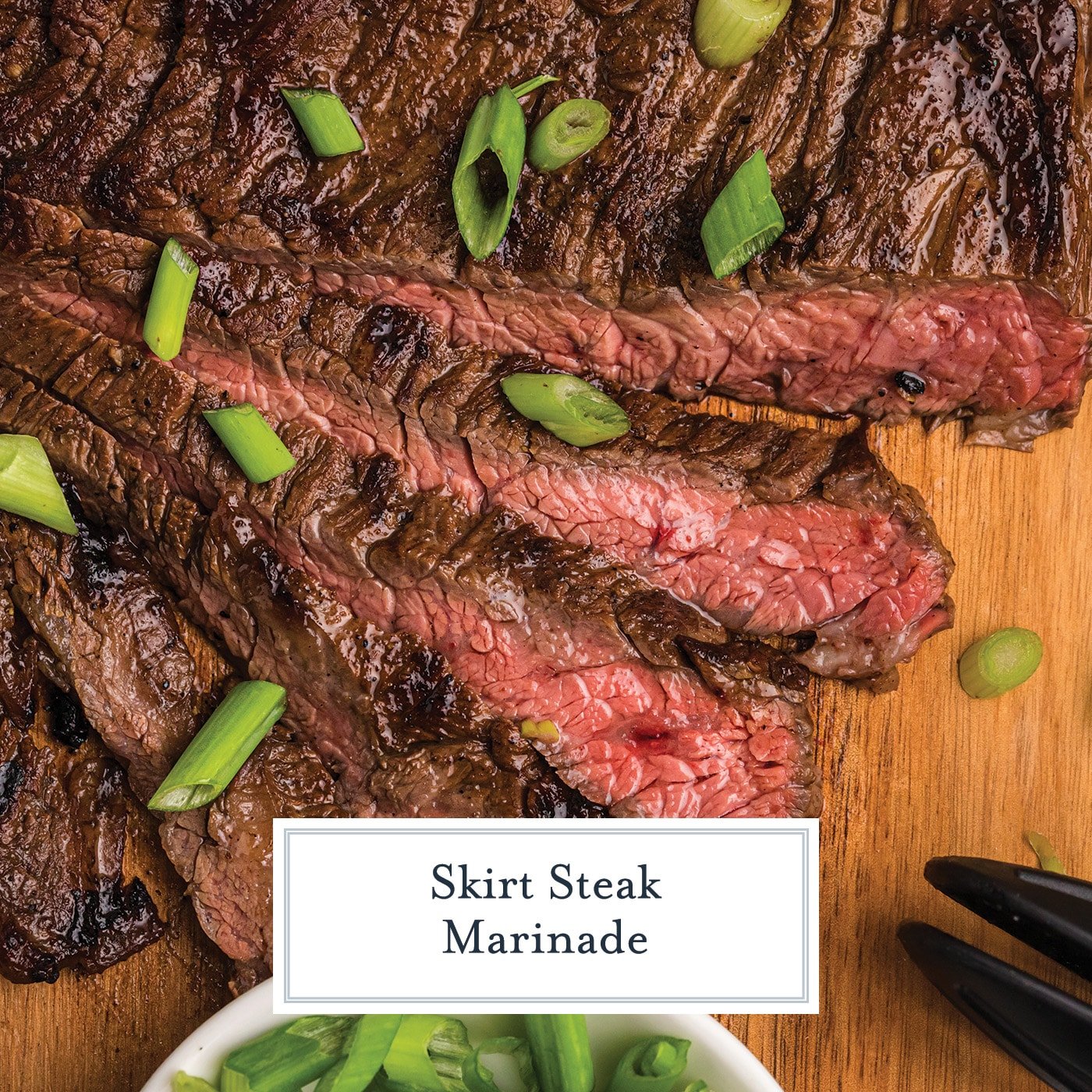 close up overhead shot of sliced skirt steak with text overlay for facebook