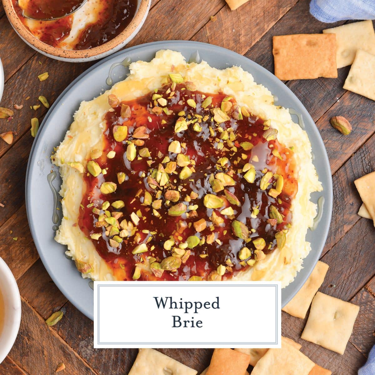 BEST Whipped Brie Cheese Recipe (The Perfect Party Appetizer!)