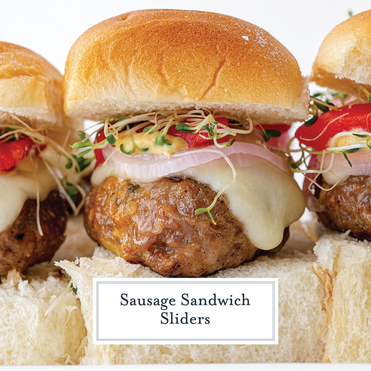 sausage slider sandwich with text overlay and melty cheese