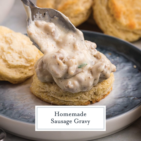 BEST Sausage Gravy Recipe (Great for Biscuits or Fried Chicken!)