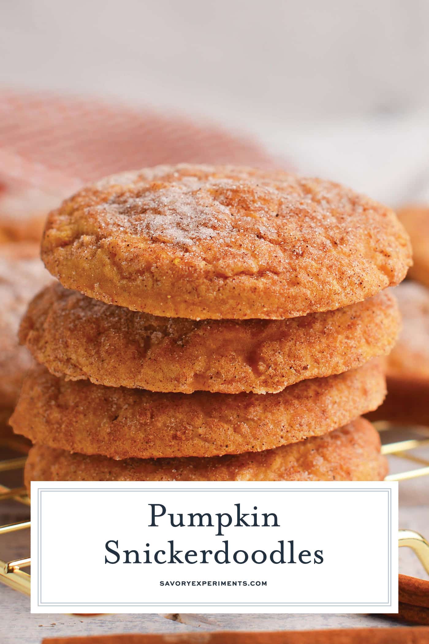 straight on shot of stack of pumpkin snickerdoodles with text overlay for pinterest