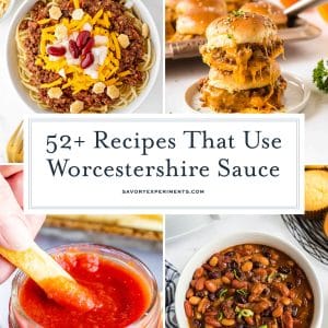 collage of recipes that use worcestershire sauce
