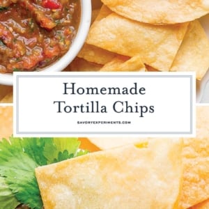 collage of homemade tortilla chips