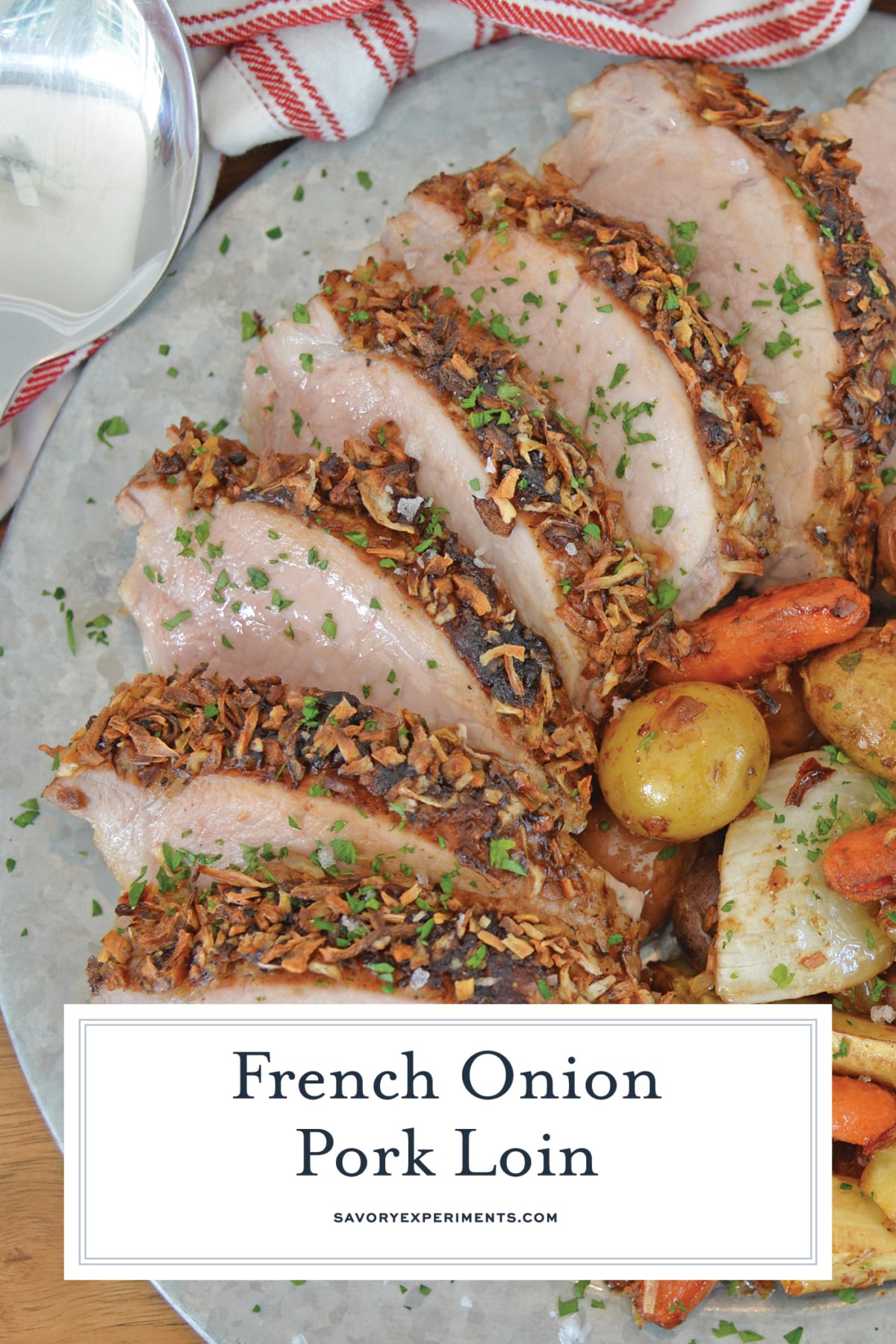 French Onion Pork Loin Recipe - Savory Experiments