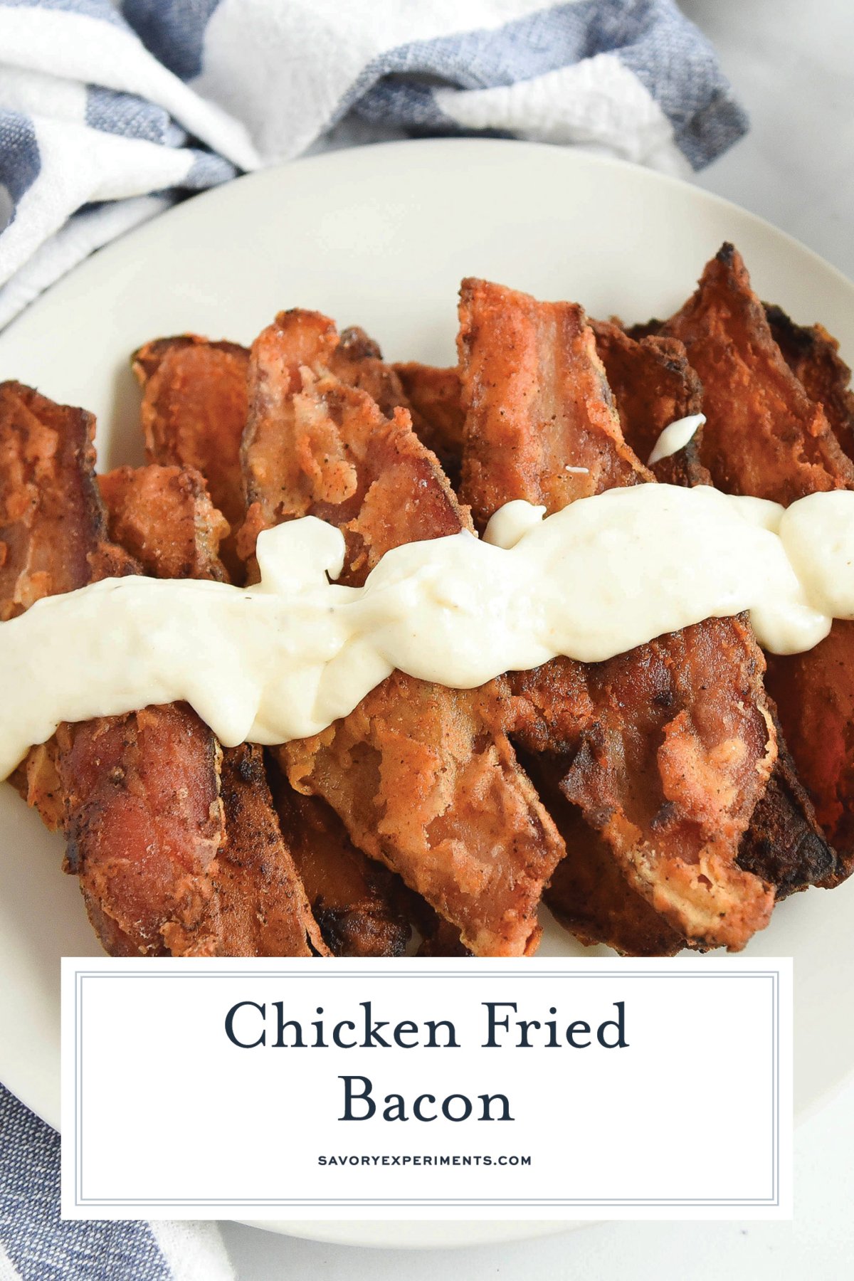 overhead shot of chicken fried bacon topped with gravy with text overlay