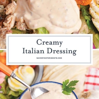 collage of creamy italian dressing