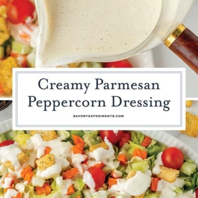 collage of parmesan peppercorn dressing