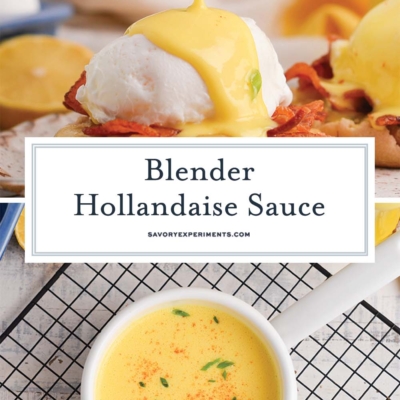 collage of blender hollandaise sauce